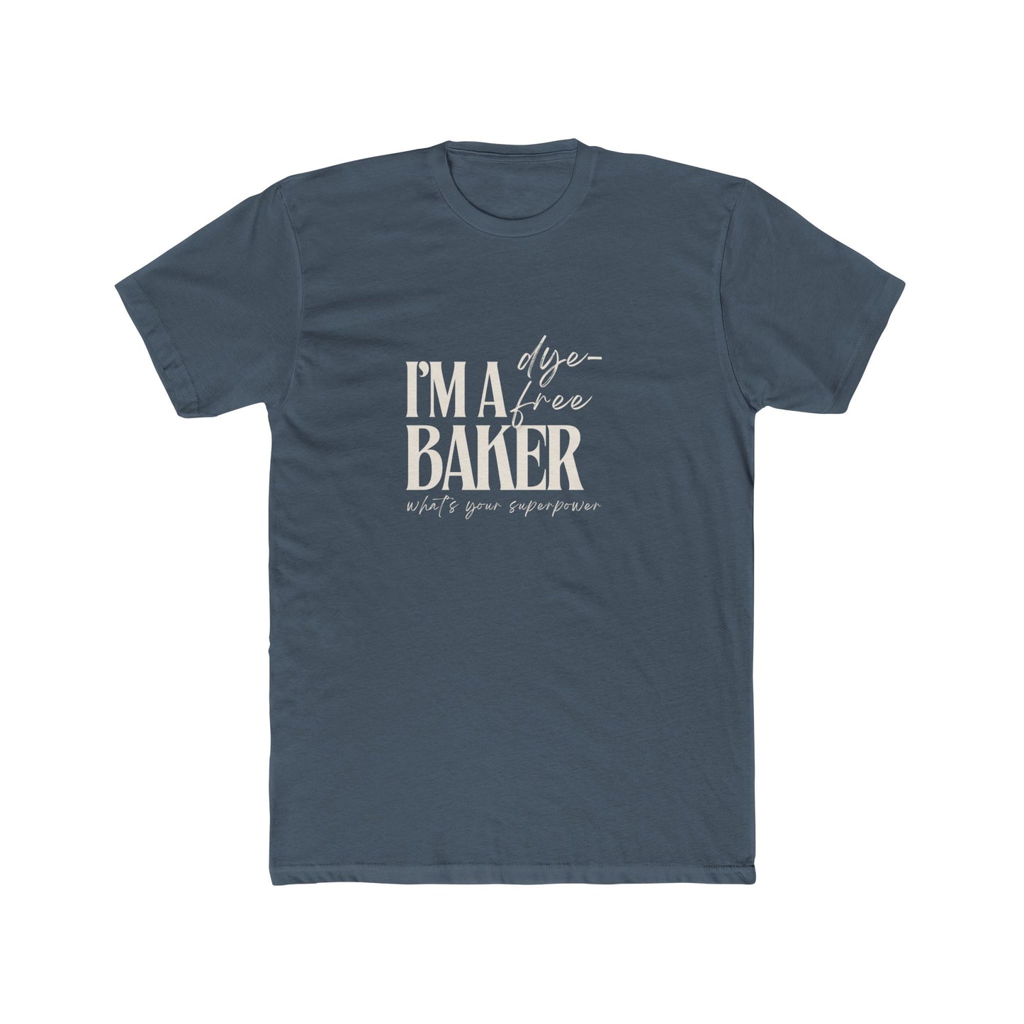 I’m a Dye-Free Baker, What’s Your Superpower?” Unisex Cotton Tee – Natural Food Color Advocate Shirt (Pink or Indigo, S–3XL)