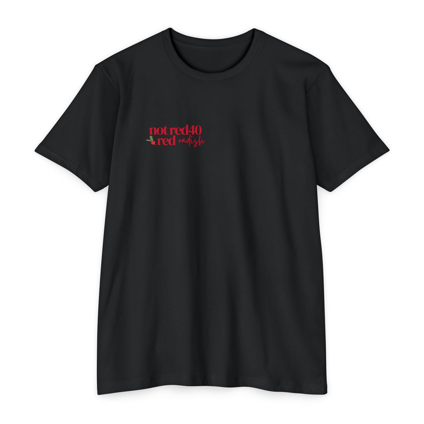 Not RED40, Red Radish” Unisex Tee – Dye-Free Advocacy Shirt (Black, S–4XL)