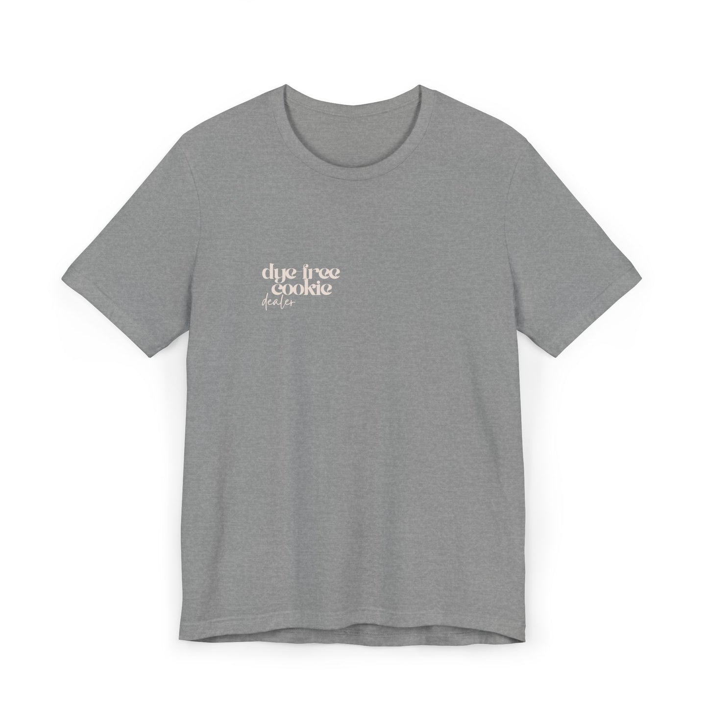 “Dye-Free Cookie Dealer” Unisex Jersey Tee – Natural Baking T-Shirt (Gray, S–3XL)