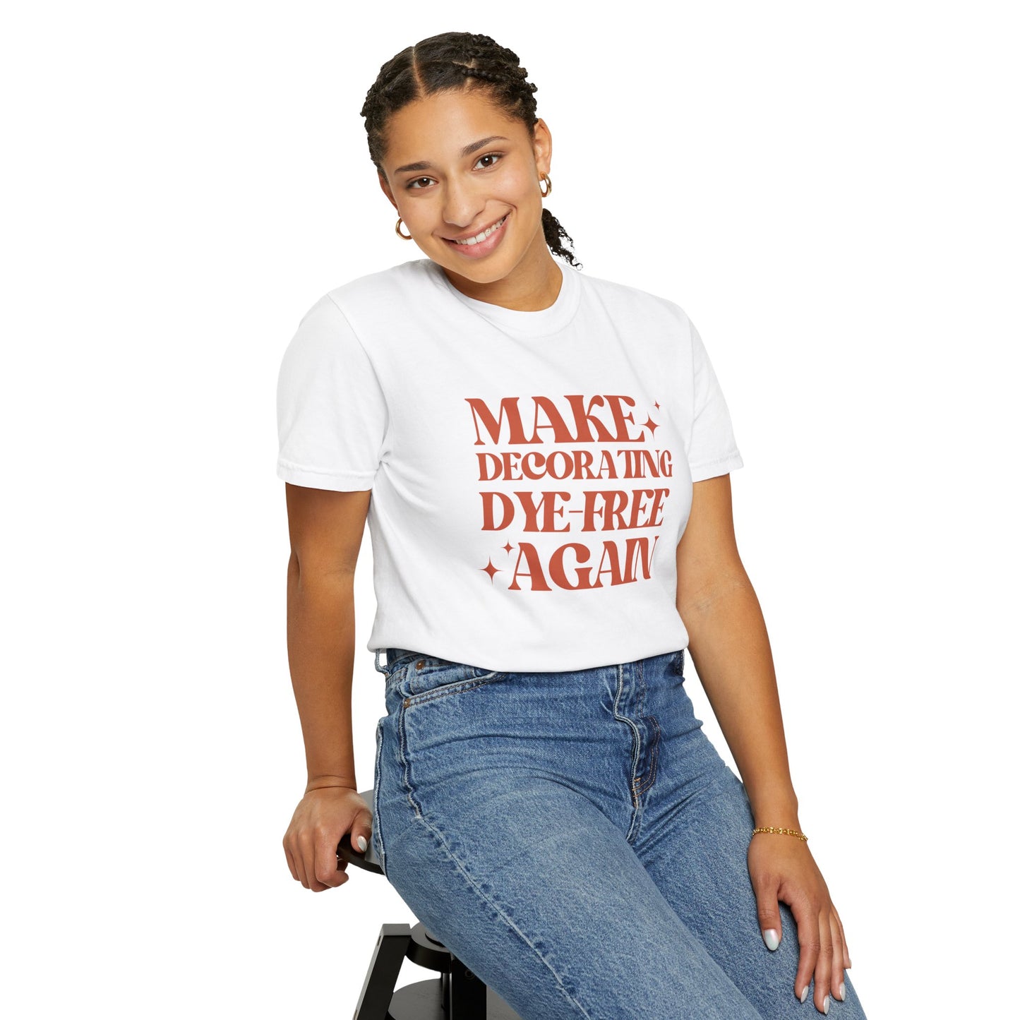 "Make Decorating Dye-Free Again" Unisex Garment-Dyed Tee (Black or White)