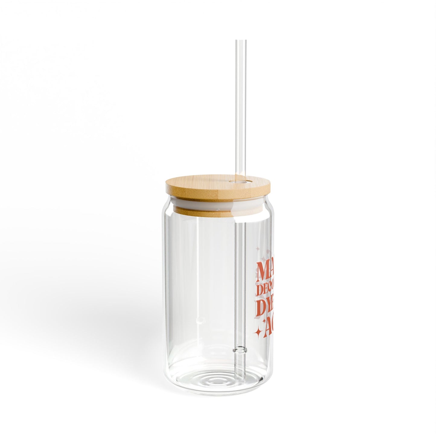 Make Decorating Dye-Free Again Glass Cup (16oz)