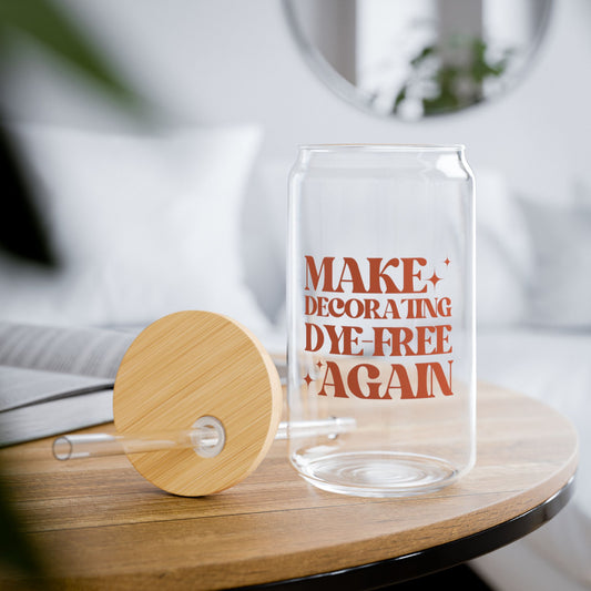 Make Decorating Dye-Free Again Glass Cup (16oz)